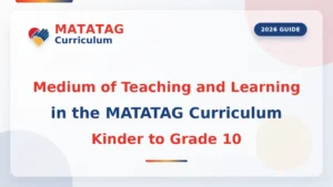 What is the Medium of Teaching and Learning in the MATATAG Curriculum?